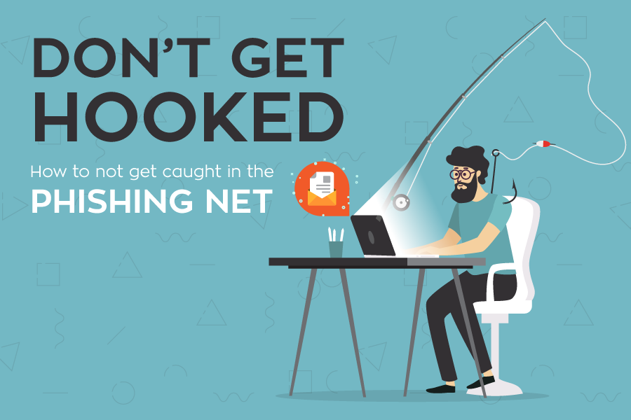 How To Avoid Getting Caught in The Phishing Net